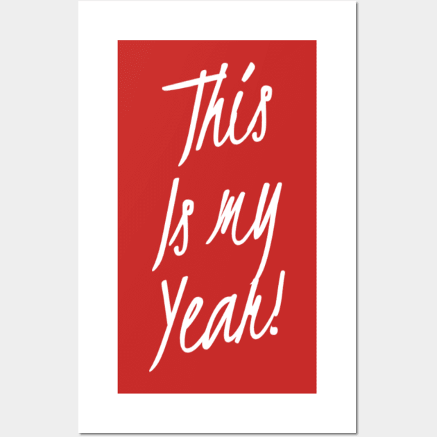 This is my Year | Positive attitude | 2020 Wall Art by DesignsbyZazz